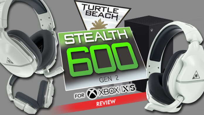 Turtle Beach Stealth 600 Gen 2 Headset For Xbox Series Xs & Xbox One Review