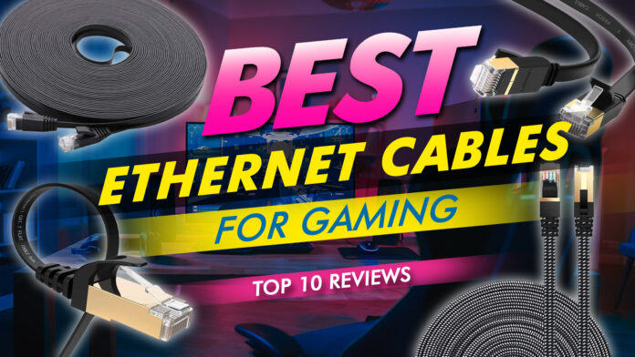 Best Ethernet Cable For Gaming Top 10 Reviews