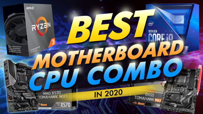 Best Motherboard Cpu Combo In 2020