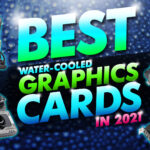 best water cooled graphics cards in 2021