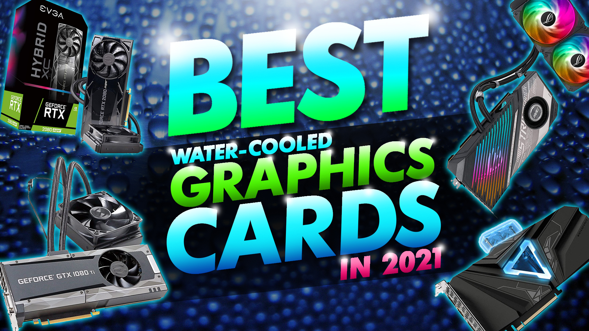 best water cooled graphics cards in 2021