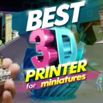 best 3d printer for miniatures