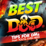 best d&d tips for dms that you’ll ever need