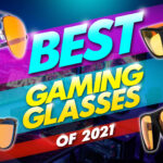 best gaming glasses of 2021