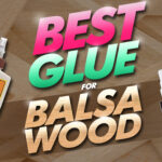 best glue for balsa wood