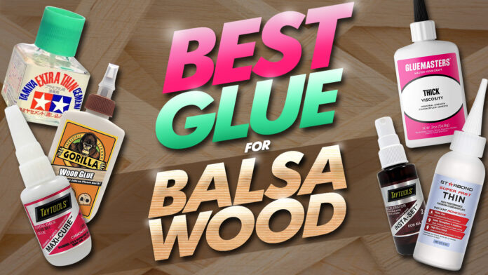 best glue for balsa wood