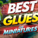 best glues for miniatures