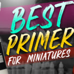 best primer for miniatures