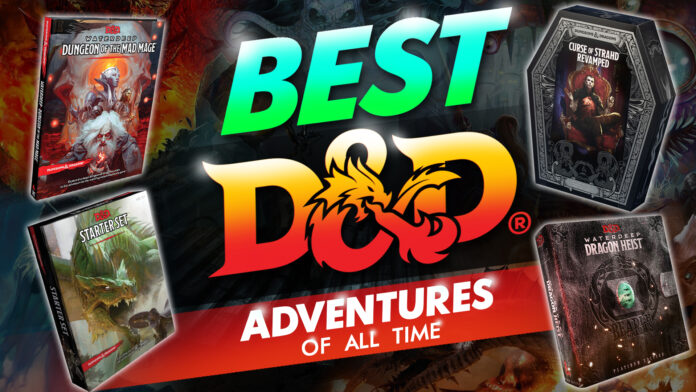 best d&d adventures of all time