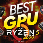 best gpu for ryzen 5 2600 in 2021