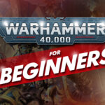 warhammer 40k for beginners