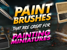 paintbrushes that are great for painting miniatures