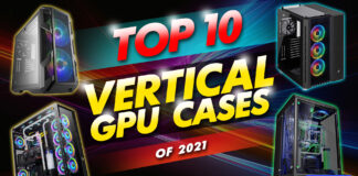 top 10 vertical gpu cases of 2021