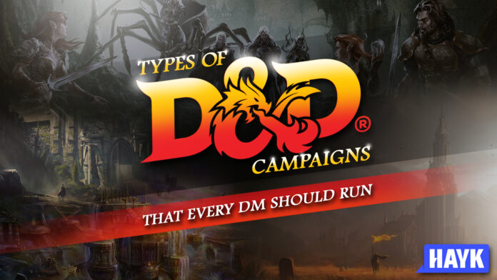 types of d&d campaigns that every dm should run