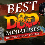 best d&d miniatures that you should collect