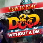 how to play d&d without a dm