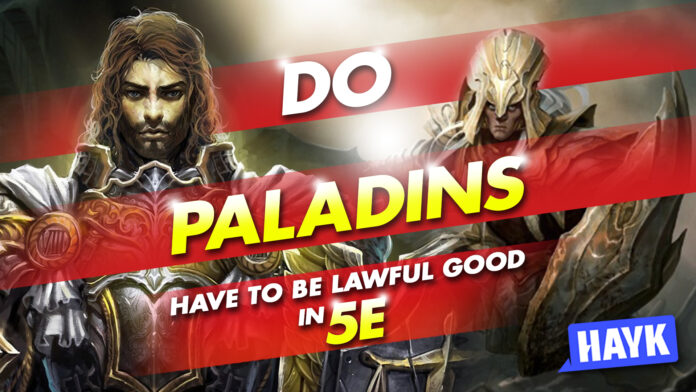 do paladins have to be lawful good in 5e