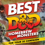 Best d&d homebrew monsters for your 5e campaign